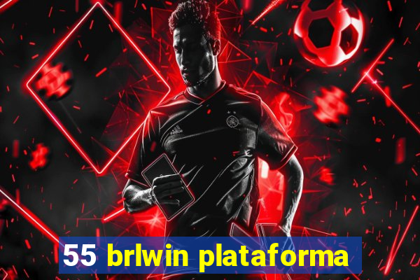 55 brlwin plataforma